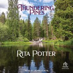 Thundering Pines by Rita Potter audiobook