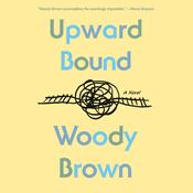 Upward Bound by  Woody Brown audiobook
