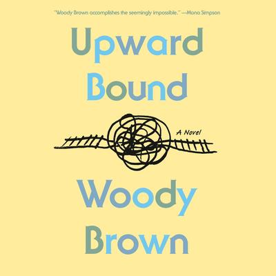 Upward Bound by Woody Brown audiobook