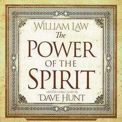 The Power of the Spirit by William Law audiobook