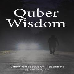 Quber Wisdom by Yvette A. Gagnon audiobook