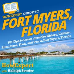 HowExpert Guide to Fort Myers, Florida by HowExpert  audiobook