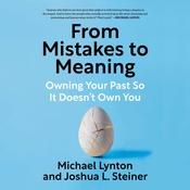 From Mistakes to Meaning by  Michael Lynton audiobook