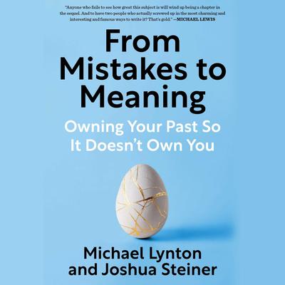 From Mistakes to Meaning by Michael Lynton audiobook