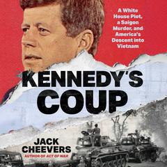 Kennedy's Coup by Jack Cheevers audiobook