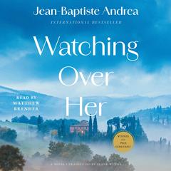 Watching Over Her by Jean-Baptiste Andrea audiobook