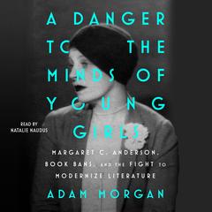 A Danger to the Minds of Young Girls by Adam Morgan audiobook