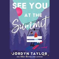 See You at the Summit by Jordyn Taylor audiobook