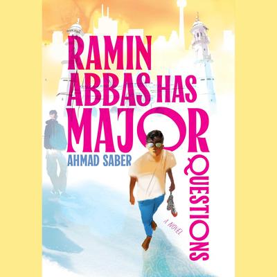 Ramin Abbas Has MAJOR Questions by Ahmad Saber audiobook
