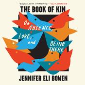The Book of Kin by  Jennifer Eli Bowen audiobook
