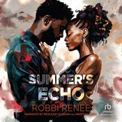 Summer's Echo by  Robbi Renee audiobook