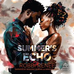 Summer's Echo by Robbi Renee audiobook