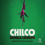 Chilco by  Daniela Catrileo audiobook