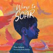 Wings to Soar by  Tina Athaide audiobook