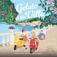Gelato at the Villa by Robin Jones Gunn audiobook