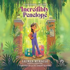 Incredibly Penelope by Lauren Myracle audiobook