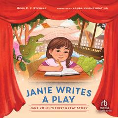 Janie Writes a Play by Heidi E.Y. Stemple audiobook