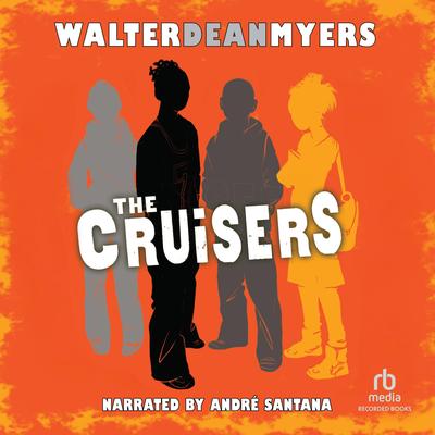 The Cruisers by Walter Dean Myers audiobook