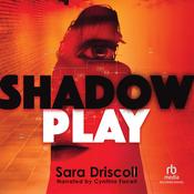 Shadow Play by  Sara Driscoll audiobook