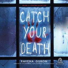 Catch Your Death by Ravena Guron audiobook