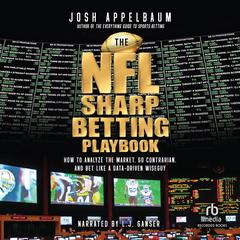The NFL Sharp Betting Playbook by Josh Appelbaum audiobook