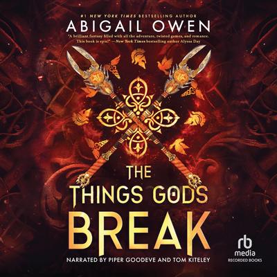 The Things Gods Break by Abigail Owen audiobook