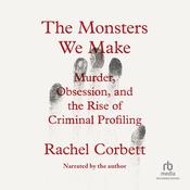 The Monsters We Make by  Rachel Corbett audiobook