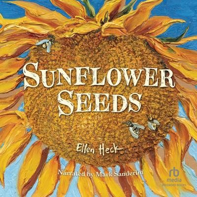 Sunflower Seeds by Ellen Heck audiobook