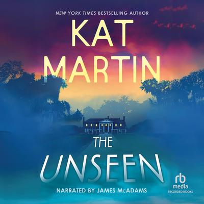 The Unseen by Kat Martin audiobook