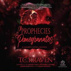 Of Prophecies & Pomegranates by T.C. Kraven audiobook