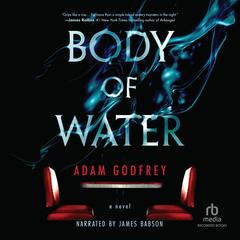 Body of Water by Adam Godfrey audiobook