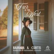 As Far as the West by  Barbara A. Curtis audiobook
