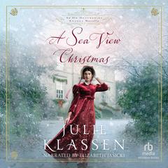 A Sea View Christmas by Julie Klassen audiobook