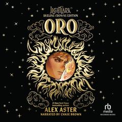 Oro: Dueling Crowns Edition by Alex Aster audiobook