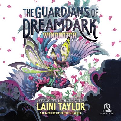 The Guardians of Dreamdark: Windwitch by Laini Taylor audiobook