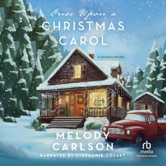 Once Upon a Christmas Carol by Melody Carlson audiobook