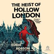 The Heist of Hollow London by  Eddie Robson audiobook