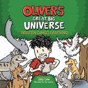 Oliver's Great Big Universe: Evolution Changes Everything! by  Jorge Cham audiobook