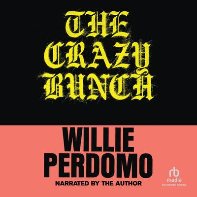 The Crazy Bunch by Willie Perdomo audiobook