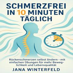 Schmerzfrei in 10 Minuten täglich by Jana Winterfeld audiobook