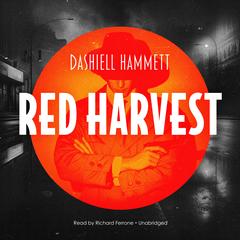 Red Harvest by Dashiell Hammett audiobook