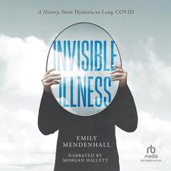 Invisible Illness by Emily Mendenhall audiobook