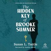 The Hidden Key of Brooke Sumner by  Susan L. Tuttle audiobook