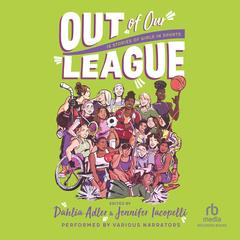 Out of Our League by  audiobook