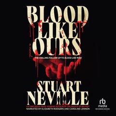 Blood Like Ours by Stuart Neville audiobook