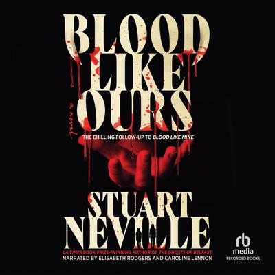 Blood Like Ours by Stuart Neville audiobook