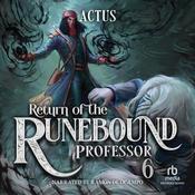 Return of the Runebound Professor 6 by  Actus audiobook