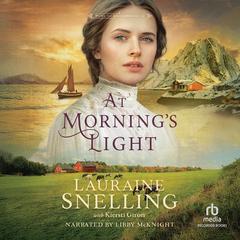 At Morning's Light by Lauraine Snelling audiobook