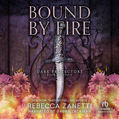 Bound by Fire by Rebecca Zanetti audiobook