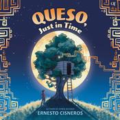 Queso, Just in Time by  Ernesto Cisneros audiobook